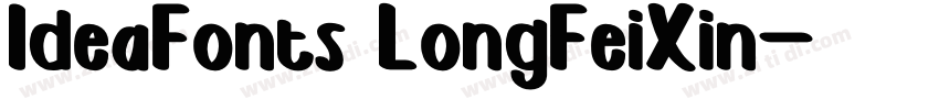 IdeaFonts LongFeiXin字体转换